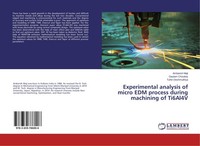 Experimental Analysis Of Micro EDM Process During Machining Of Ti6Al4V Ambarish