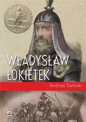 Władysław Łokietek (Wladyslaw Lokietek) ANDRZEJ ZIELIŃSKI (ZIELINSKI) / Rytm