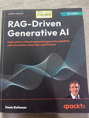 RAG-Driven Generative AI: Build custom retrieval augmented generation pipelines