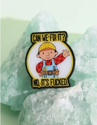 Bob The Builder Funny Enamel Pin -Can We Fix It -Adult Humor Cartoon Accessories