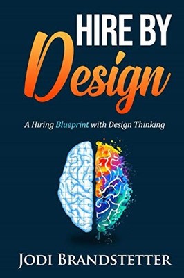 Hire by Design: A Hiring Blueprint with Design Thinking