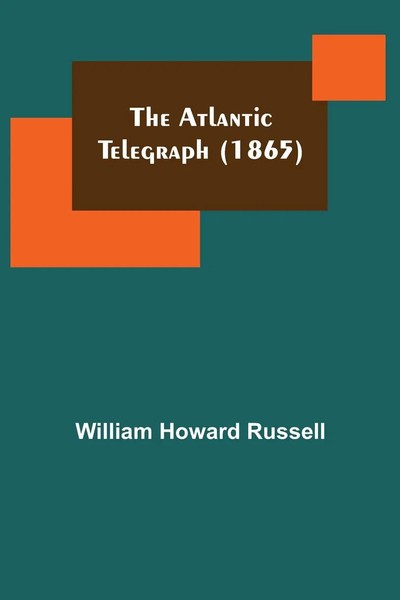 William Howard Russell | The Atlantic Telegraph (1865) | Taschenbuch | Englisch-image