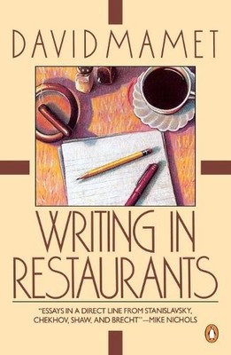 David Mamet Writing in Restaurants; Exuvial Magic; Life in the The (Taschenbuch)