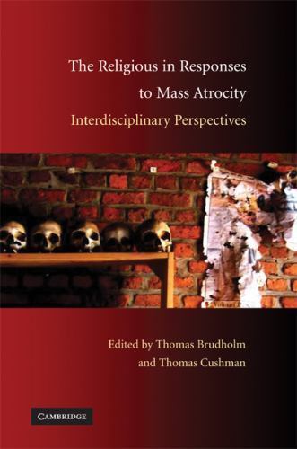Religious Responses to Mass Atrocity Interdisciplinary Perspectiv… 9780521518857