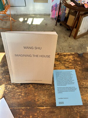 アート・デザイン・音楽 Wang Shu: Imagining the HouseFirst 2012 WANG SHU: Imagining The House 2012 Lars Müller 9783037783146| eBay