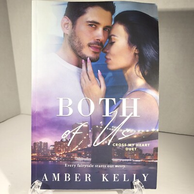 Both of Us: Cross My Heart Duet by Kelly, Amber PB 2019 Signed [205]