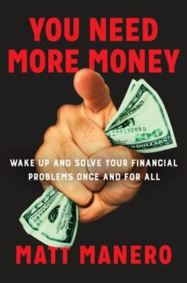 You Need More Money: Wake Up and Solve Yo- hardcover, 9780735216983, Manero, new