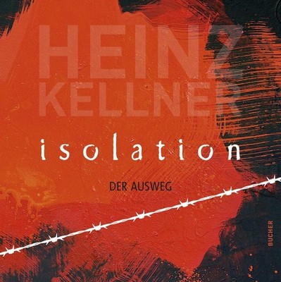 Isolation Heinz Kellner
