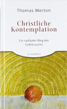 Christliche Kontemplation: Ein radikaler Weg der Gottess... | Buch | Zustand gut