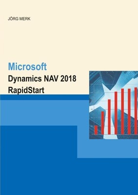 Microsoft Dynamics NAV 2018 RapidStart | Jörg Merk | Taschenbuch | 140 S. | 2018