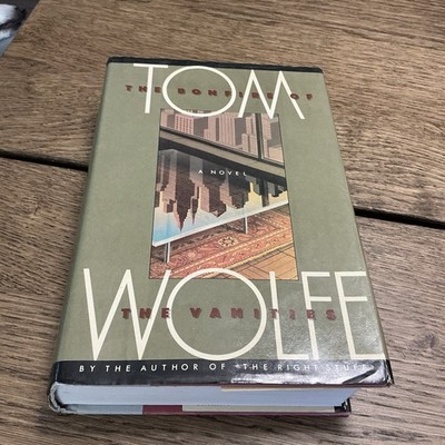 The Bonfire of The Vanities by Tom Wolfe 1987 Hardcover