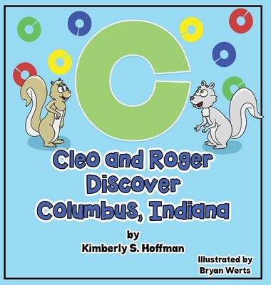 Kimberly S. Hoffman | Cleo and Roger Discover Columbus, Indiana | Buch (2019)