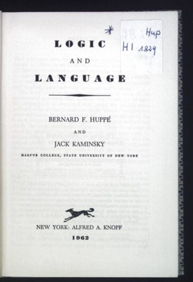Logic and Language. Huppe, Bernard F. and Jack Kaminsky: