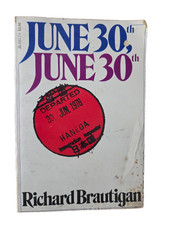 June 30th, June 30th by Richard Brautigan First Printing 1978 Paperback w/ Wear June 30th, June 30th by Richard Brautigan First Printing 1978 Paperback w/ Wear