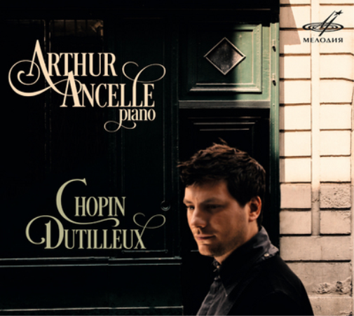 Arthur Ancelle Arthur Ancelle: Chopin/Dutilleux (CD) Album