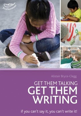 Get Them Talking  Get Them Writing by Dr Alistair Bryce-Clegg PAPERBACK