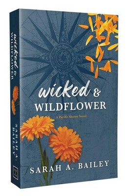 Wicked & Wildflower Sarah A. Bailey