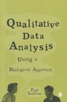 Qualitative Data Analysis Using a Dialogical Approach by Paul Sullivan: Used
