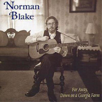 Norman Blake Far Away, Down On A Georgia Farm Album