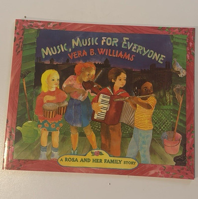 Vera B. Williams Music, Music for Everyone Hardcover Picture Book, Ages 4-8