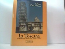 La Toscana. Italia Romanica. Moretti, Italo u...