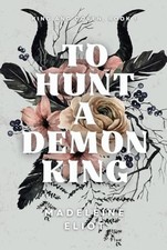 To Hunt a Demon King (King and Coven)