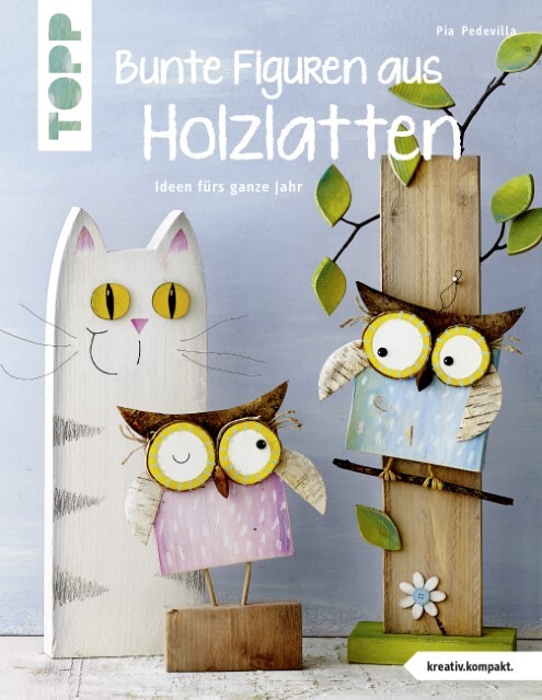 Thumbnail - Bunte Figuren Aus Holzlatten (kreativ.kompakt.) Pia Pedevilla