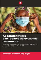 As CarateríSticas Emergentes Da Economia Camaronesa Alphonse Bertrand Eng Ndjel