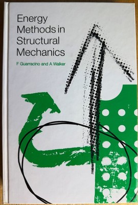 Energy Methods in Structural Mechanics: A Comprehensive Intro to Matrix & FEA