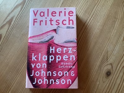 Herzklappen von Johnson & Johnson Frauen Roman Buch Valerie Fritsch 2020 Lektüre