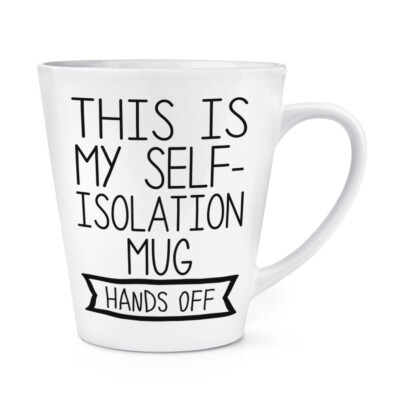 This Is My Self-Isolation Becher Hands Off 12oz Latte Mug Tasse 2020 Antisocial Joke