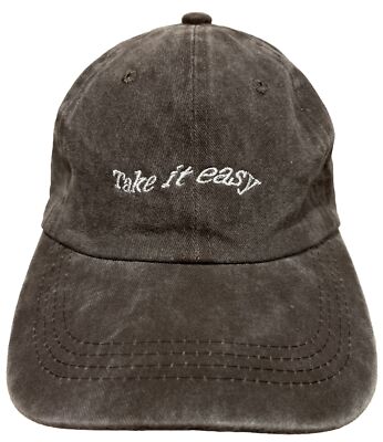 Take It Easy Relax Take A Load Off Calm Down Settle Simmer Down Baseball Hat