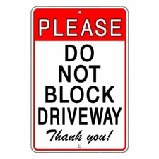 Please Do Not Block Driveway Thank You Sign Or Decal no parking warning towed