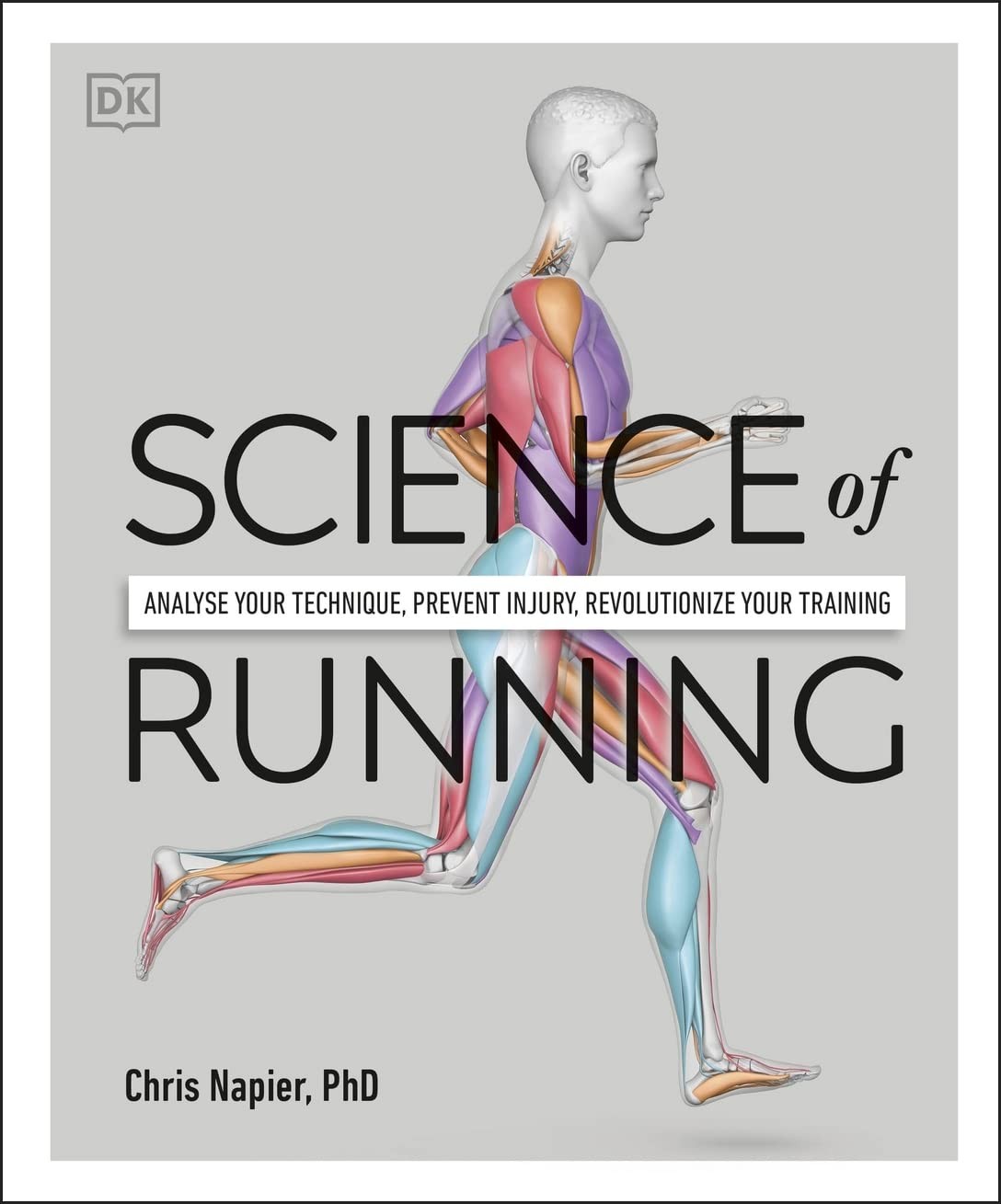 Science Of Running : Analyse Your Technique, Prevent Injury, Revolutionize Your Training Chris Napier - Image 4