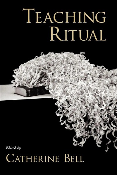 Teaching Ritual Catherine Bell Taschenbuch Kartoniert / Broschiert Englisch 2007-image