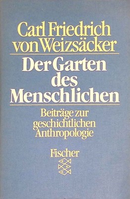 Der Garten des Menschlichen: Beiträge zur geschichtlichen Anthropologie. (Nr. 65