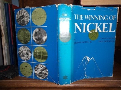 The Winning of Nickel: Its Geology and Mining