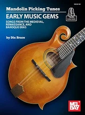 Mandolin Picking Tunes - Early Music GemsSongs from the Medieval, Renaissance...