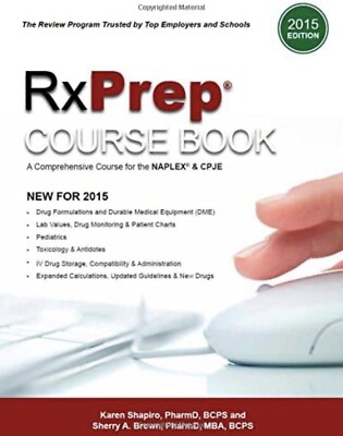 Rx Prep Course Book A Comprehensive Course for NAPLEX & CPJE 2015. Free Shipping