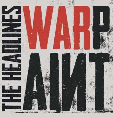 THE HEADLINES - WARPAINT (LIM./180G/BLACK VINYL)   VINYL LP NEU