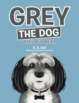 Hall - Grey the Dog A Tail of a Dream - Neues Taschenbuch oder Softback - J555z
