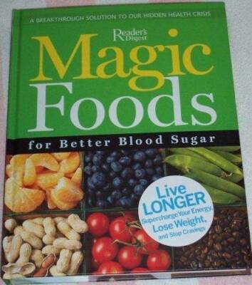 Magic Foods for Better Blood Sugar - Hardcover By Reader's Digest - VERY GOOD