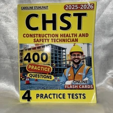 CHST 2025-2026 Construction Health And Safety Tech Practice Test 400 Questions