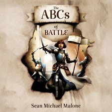 The ABCs of Battle by Sean Michael Malone Paperback Book