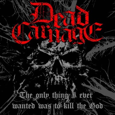 Dead Carnage/So The Only Thing I Ever Wanted Was to Kill the Go (CD) (US IMPORT)