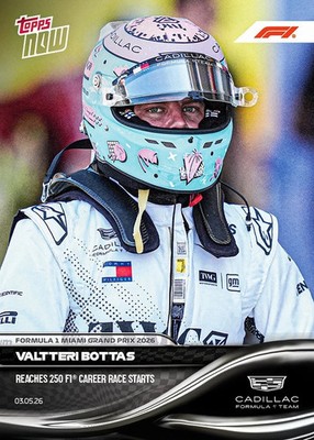 2026 Topps Now Formula 1 F1 #024 Valtteri Bottas 250th Start F1 Cadillac