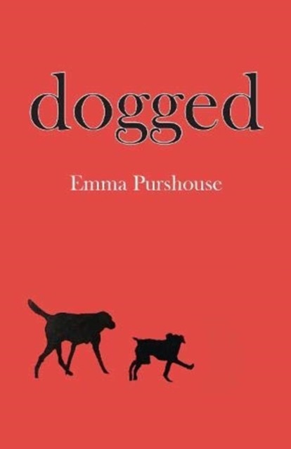 Dogged by Emma Purshouse (Paperback Book)