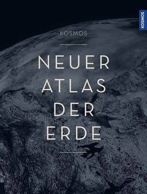 KOSMOS Neuer Atlas der Erde: Der Premium-Weltatlas im XXL-Format. High-End-Karto
