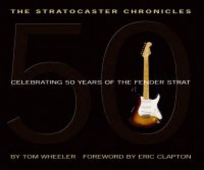 Tom Wheeler The Stratocaster Chronicles (Mixed Media Product)