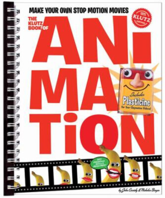 The Klutz Book Of Animation: How To Make Your Own Stopp Motion MO